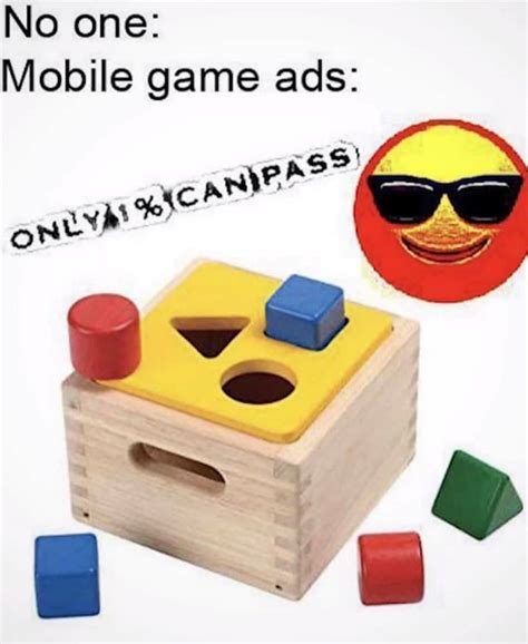 No one mobile game ads meme - AhSeeit