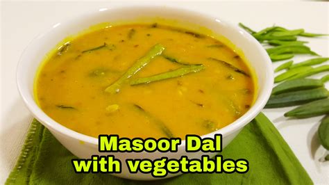 Masoor Dal With Vegetables A Variant Of Sindhi Kadhi Vanitas Corner