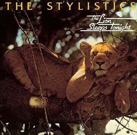The Stylistics The Lion Sleeps Tonight Album Reviews Songs And More