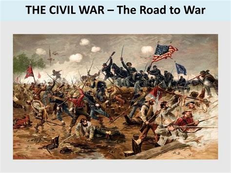 Ppt The Civil War The Road To War Powerpoint Presentation Free
