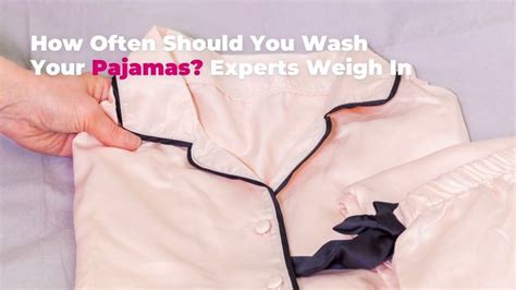 How Often Should You Wash Your Pajamas Experts Weigh In Cleaning