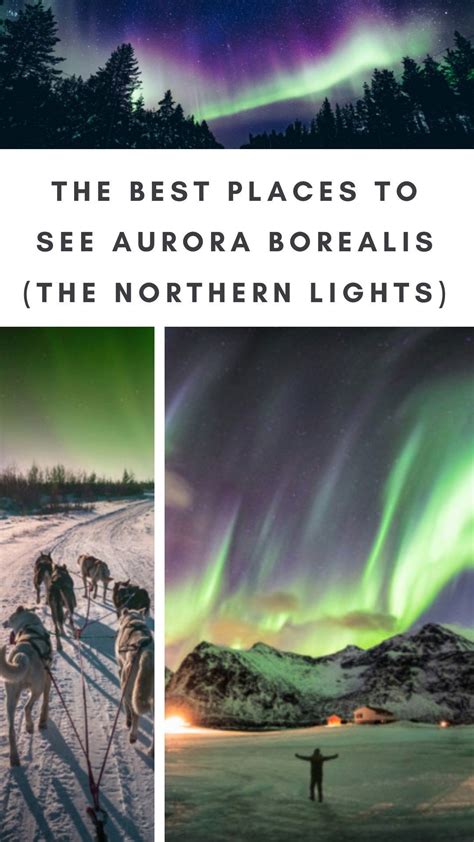 The Best Places To See Aurora Borealis The Northern Lights Around The