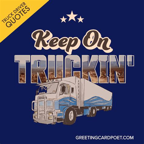 137 Truck Driver Quotes And Captions To Appreciate The Road