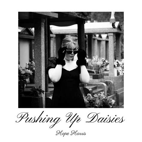 Pushing Up Daisies Single By Hope Harris Spotify