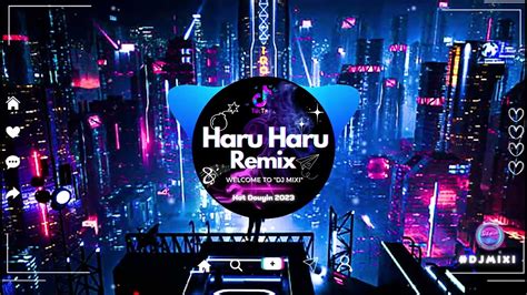 Bigbang Haru Haru Remix Dj抖音 Remix 『 中文dj版劲爆舞曲串烧 』hot Douyin Tiktok 2023 Youtube