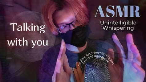 asmr unintelligible whispering with random assortment triggers fast and aggressive youtube