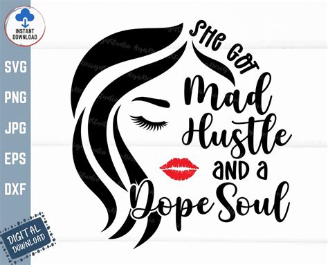 She Got Mad Hustle And A Dope Soul Svg She Got Dope Soul Svg Etsy