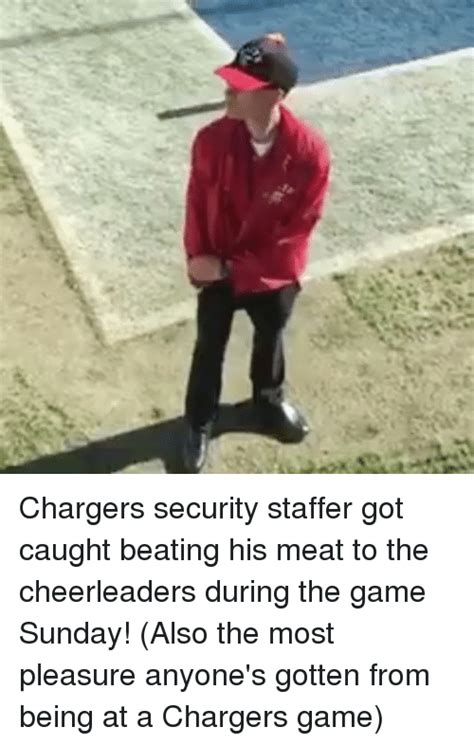 Chargers Security Staffer Got Caught Beating His Meat To The