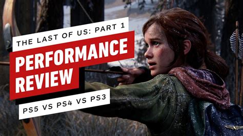 The Last Of Us Part1 Performance Review Ps5 Vs Ps4 Vs Ps3