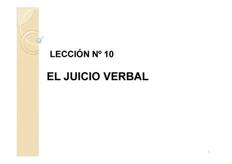 Tema 10 El Juicio Verbal LecciÓn Nº 10 El J Uicio Verbalel J Uicio