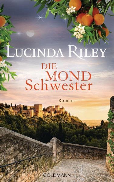 Der anfang der geschichte um sieben schwestern und deren einzigartiger vergangenheit. Die Mondschwester: Die sieben Schwestern Band 5 v. Lucinda ...