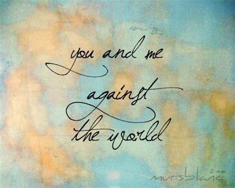 Maybe you would like to learn more about one of these? you and me against the world baby | Me against the world ...