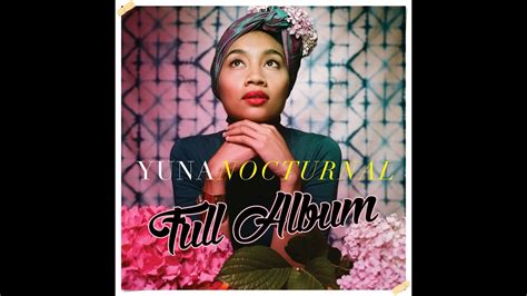 Yuna Nocturnal Full Album Deluxe Edition 2013 Youtube