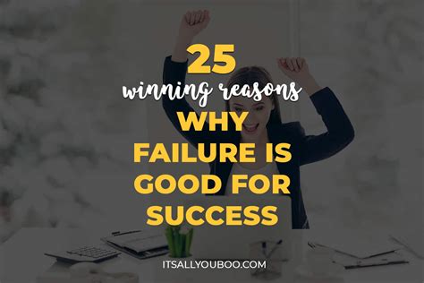 25 Winning Reasons Why Failure Is Good For Success