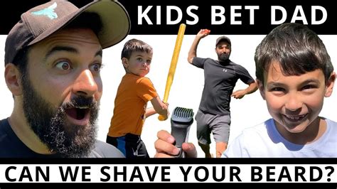 Beard Shaving Bet Kids Challenge Dad To Shave His Beard Youtube