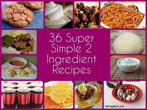 36 Super Simple 2 Ingredient Recipes 2 Ingredient Recipes