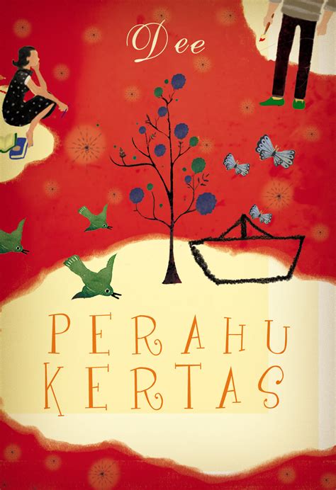 Bentang pustaka dan truedee pustaka sejati bahasa: RIESNA ZASLY seni & sastera: NOVEL PERAHU KERTAS - Dewi ...