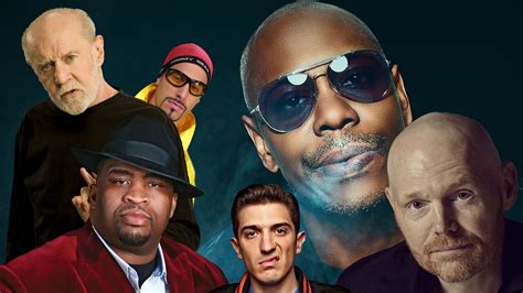 Bill Burr Dave Chappelle Patrice Oneal George Carlin Andrew Schulz Ali G Feminism