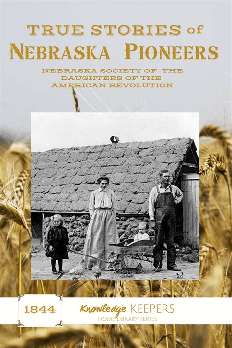 True Stories Of Nebraska Pioneers