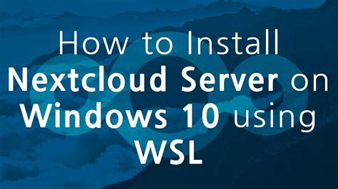 How To Install Nextcloud Server On Windows 10 Using WSL YouTube 6615