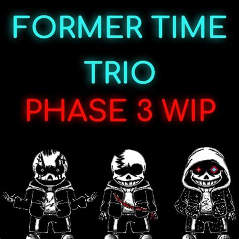 Stream Former Time Trio Phase 3 Wip By Dustdust Sans Listen Online