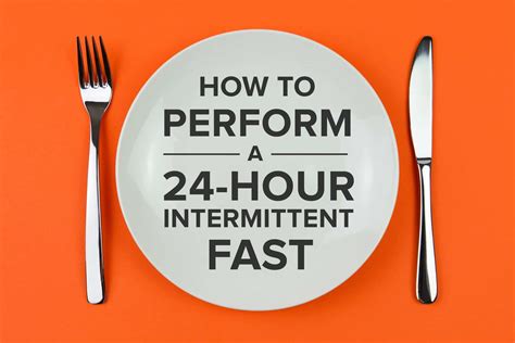 Intermittent Fasting Performing A 24 Hour Intermittent Fast