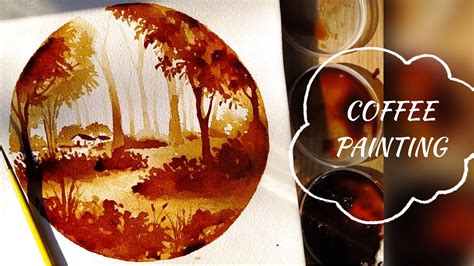 Coffee Painting Scenery Painting With Coffee For Beginners Youtube