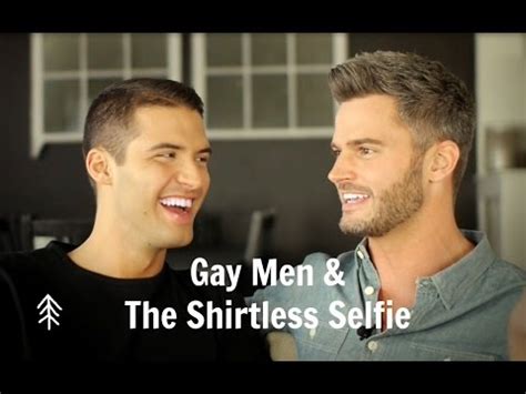 Gay Men The Shirtless Selfie YouTube