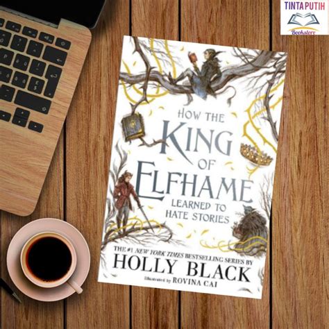 How The King Of Elfhame Learned To Hate Stories By Holly Black Shopee Singapore