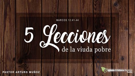 5 Lecciones De La Viuda Pobre Pastor Arturo Muñoz Youtube