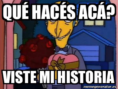 Meme Personalizado Qu Hac S Ac Viste Mi Historia