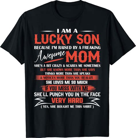 Amazon Com I M A Lucky Son I M Raised By A Freaking Awesome Mom Mother T Shirt Clothing