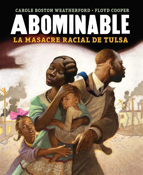 Abominable La Masacre Racial De Tulsa Unspeakable The Tulsa Race Massacre Spanish Edition