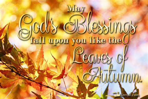 May Gods Blessings Fall Upon You Like The Leaves Of Autumn Fall