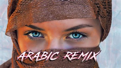 Arabic Remix Song Arabic Remix Arabic Remix Dj Youtube