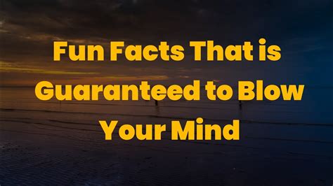 mind blowing fun facts prepare to be amazed socialpsychology youtube