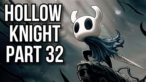 Lets Play Hollow Knight Part 32 The Traitor Lord Youtube