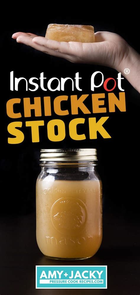 Instant Pot Pressure Cooker Chicken Stock Freezing Tips By Amy Jacky Recipe Pressure