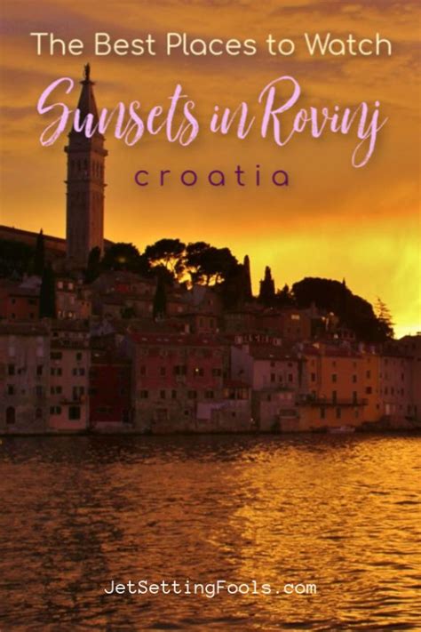 Sunsets In Rovinj Croatia Jetsetting Fools