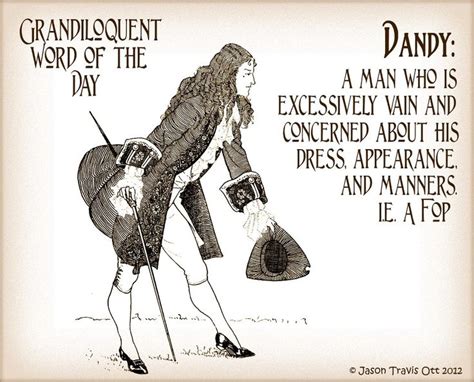 Grandiloquent Word Of The Day Dandy As In Thats A Dandy Idea Used