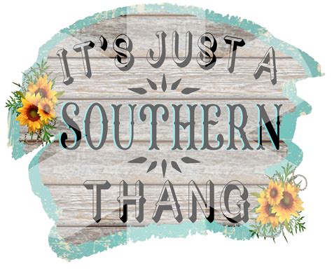Its Just A Southern Thang Png Instant Download Etsy
