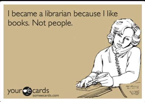 Love It Library Quotes Library Memes Librarian Humor