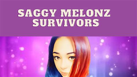 Saggy Melonz Survivors Youtube