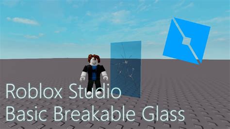 Roblox Studio Basic Breakable Glass Tutorial Youtube