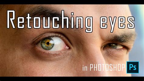 How To Retouch Eyes In Photoshop English Youtube