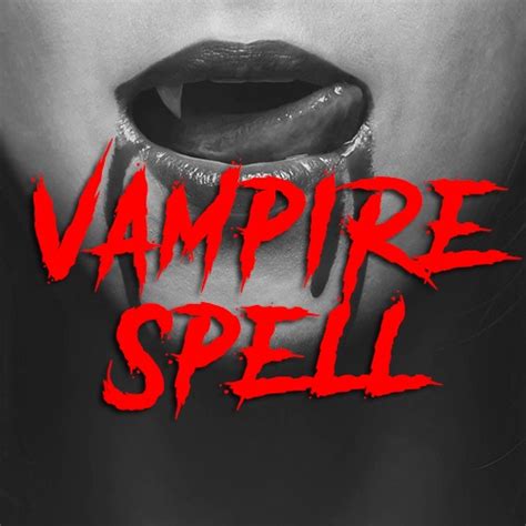 Recruit A Spellcaster To Do A Vampire Spell Spiritshack