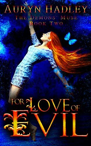 For Love Of Evil The Demons Muse Book 2 Kindle Edition By Hadley