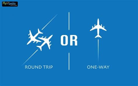 Which Is The Better Air Ticket Round Trip Or One Way