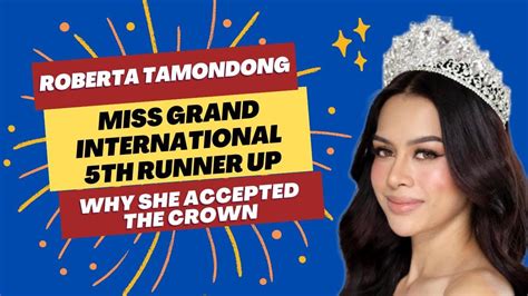 Roberta Tamondong Miss Grand International 5th Ru Why She Accepted The Crown Youtube