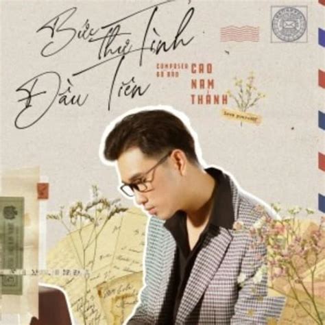 Cao Nam Thành Bức Thư Tình Đầu Tiên Lyrics Genius Lyrics